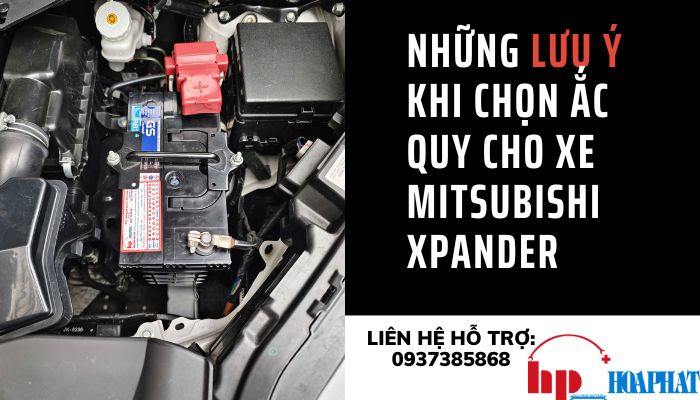 Những lưu ý khi chọn ắc quy cho dòng xe Mitsubishi Xpander