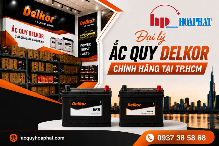 Đại Lý Ắc Quy Delkor Chính Hãng Tại TP.HCM – Ắc Quy Hoà Phát