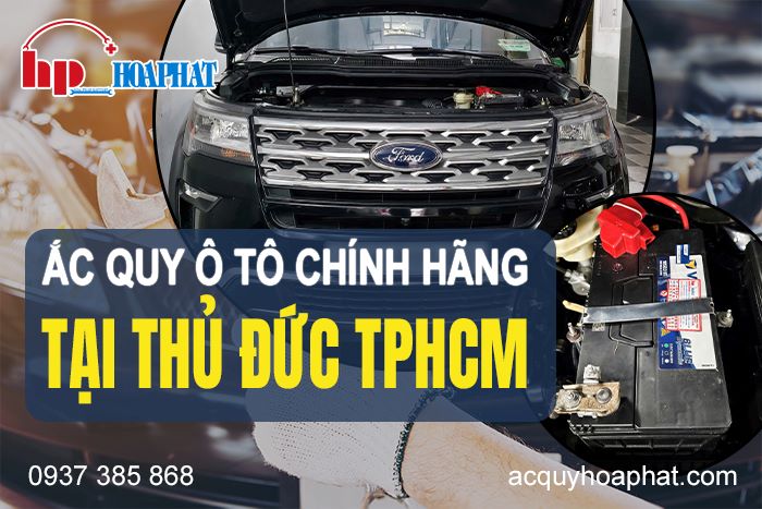 Đại Lý Bình Ắc Quy Chính Hãng Tại Thủ Đức, TP. HCM
