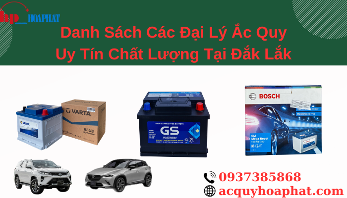 Top Đại Lý Ắc Quy  Chính Hãng Tại Đắk Lắk