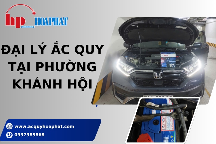 Thay Bình Ắc Quy Chính Hãng Tại Phường Khánh Hội TPHCM