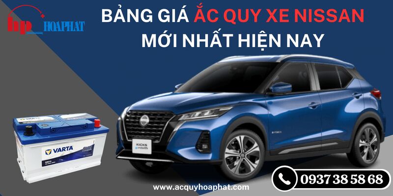 Báo Giá Bình Ắc Quy Xe Nissan Chính Hãng TP. HCM