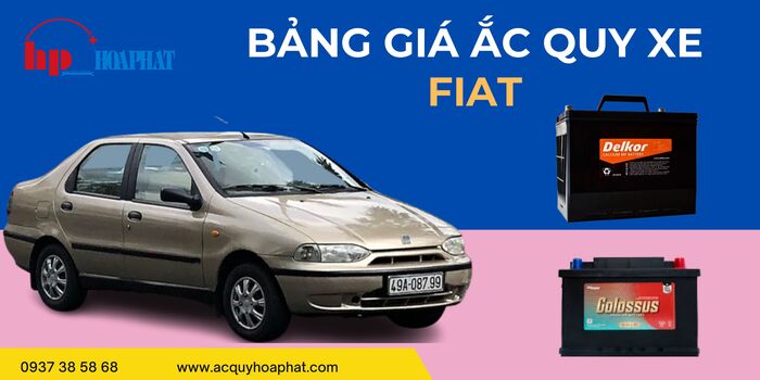 Bảng giá ắc quy xe Fiat mới nhất