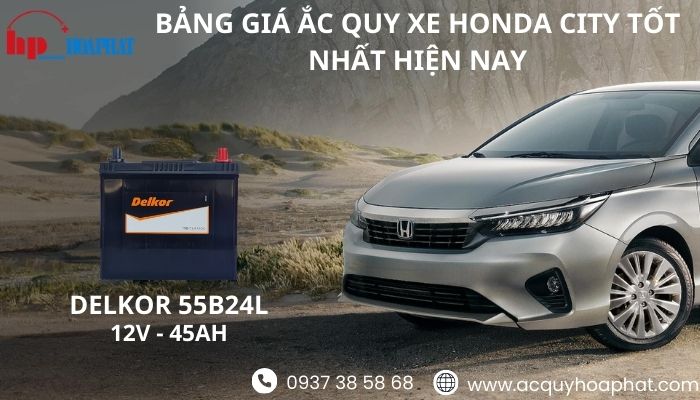 Bảng giá ắc quy xe Honda City tốt nhất hiện nay