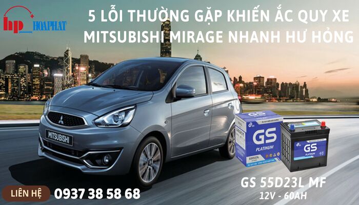 5 Lỗi thường gặp khiến ắc quy Mitsubishi Mirage nhanh hư hỏng
