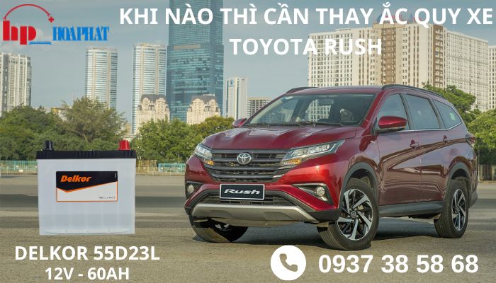 Khi Nào Thì Cần Thay Ắc Quy Xe Toyota Rush