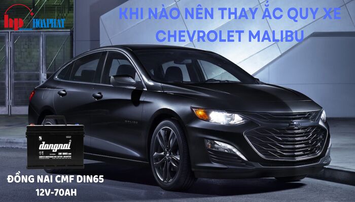 Khi nào nên thay ắc quy xe Chevrolet Malibu