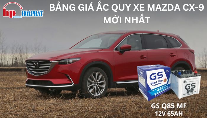 Bảng Giá Ắc Quy Xe Mazda Cx-9 Mới Nhất