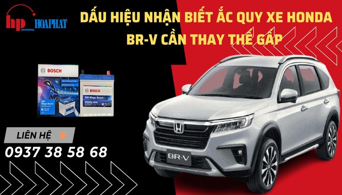 Dấu hiệu nhận biết ắc quy xe Honda BR-V cần thay thế gấp