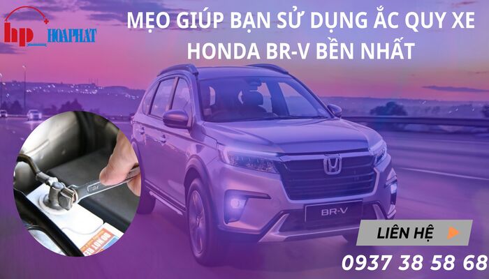 Mẹo giúp bạn sử dụng ắc quy xe Honda BR-V bền nhất