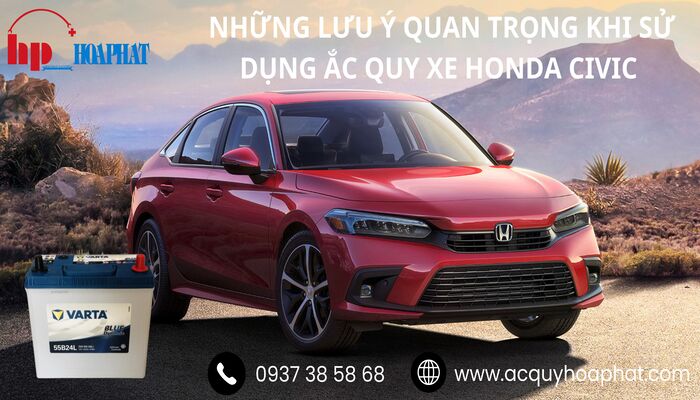Những lưu ý khi sử dụng ắc quy xe Honda Civic