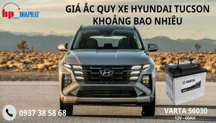 Giá ắc quy xe Hyundai Tucson khoảng bao nhiêu