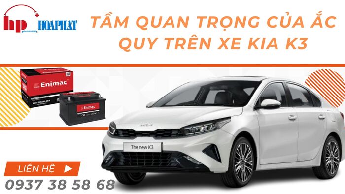 Tầm quan trọng của ắc quy trên xe Kia K3