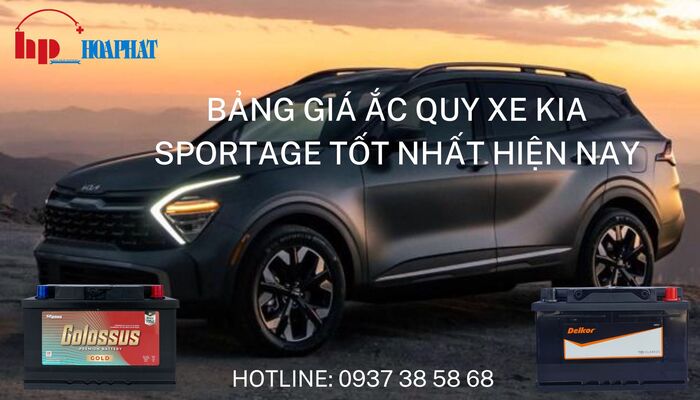 Bảng giá ắc quy xe Kia Sportage tốt nhất hiện nay