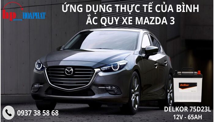 Ứng dụng thực tế của bình ắc quy xe Mazda 3