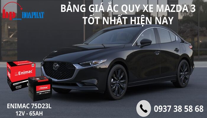 Bảng giá ắc quy xe Mazda 3 tốt nhất hiện nay