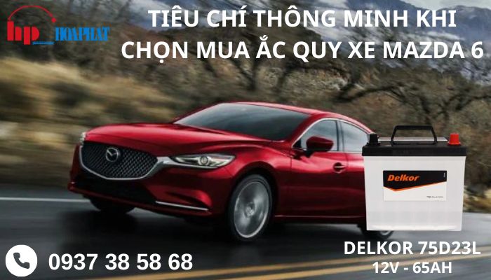 Tiêu chí thông minh khi chọn mua ắc quy xe Mazda 6