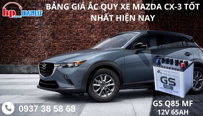Bảng Giá Ắc Quy Xe Mazda CX-3 Tốt Nhất Hiện Nay