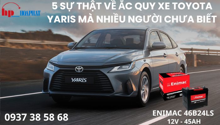 5 Sự thật về ắc quy xe Toyota Yaris mà nhiều người chưa biết