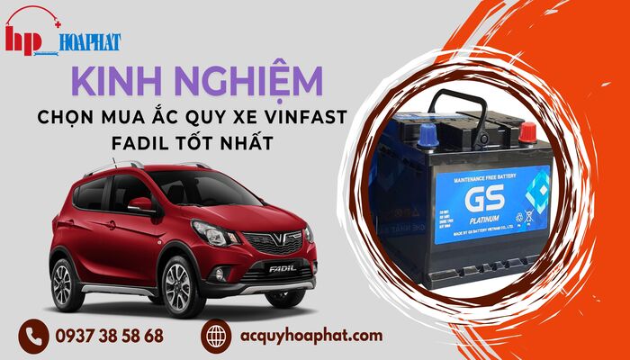 Kinh nghiệm chọn mua ắc quy xe Vinfast Fadil tốt nhất