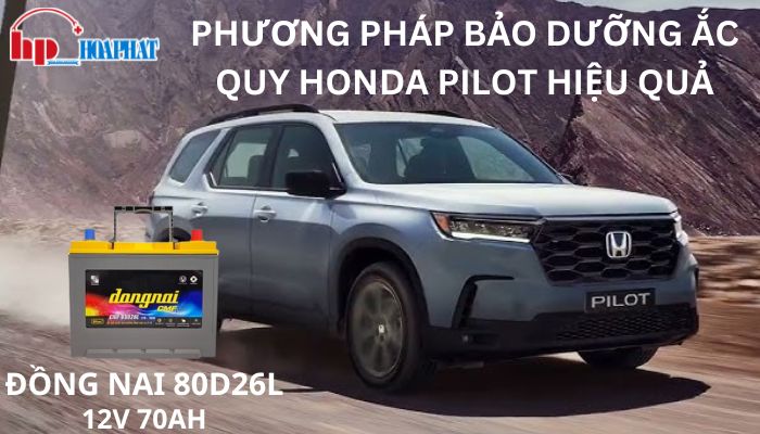 Phương Pháp Bảo Dưỡng Ắc Quy Honda Pilot Hiệu Quả