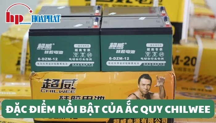 Đặc điểm nổi bật của bình ắc quy Chilwee