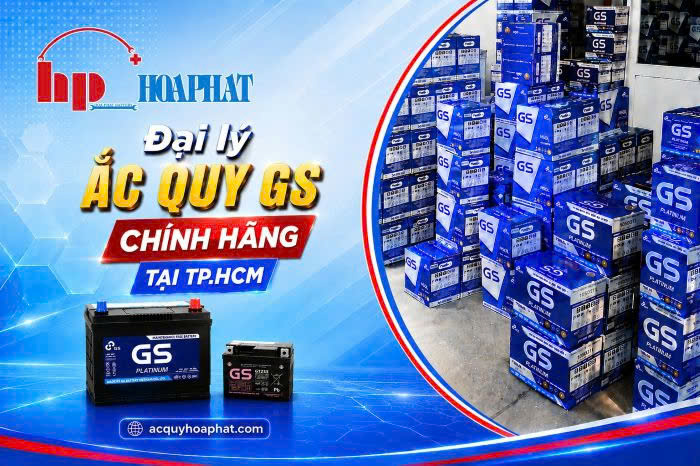 Đại Lý Ắc Quy GS Chính Hãng Tại TP.HCM – Ắc Quy Hoà Phát