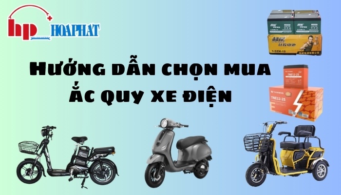 Hướng dẫn chọn mua ắc quy xe điện