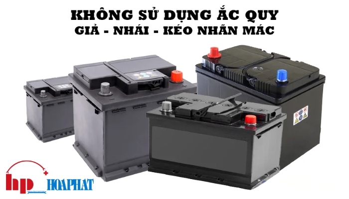 Tuyệt đối không nên mua ắc quy giá quá rẻ so với thị trường vì có thể là hàng giả