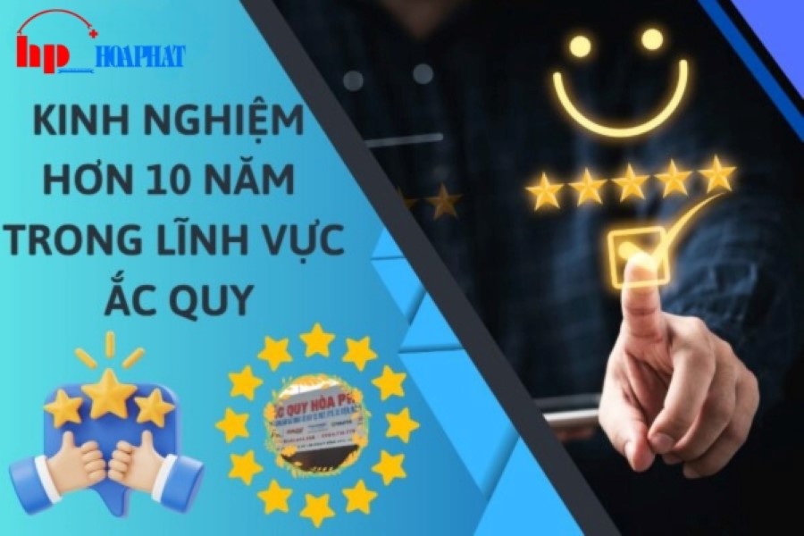Kinh nghiệm hơn 10 năm trên thị trường ắc quy