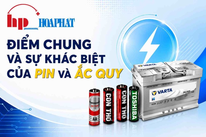 Phân Biệt Pin Và Ắc Quy: Sự Khác Nhau Không Phải Ai Cũng Biết