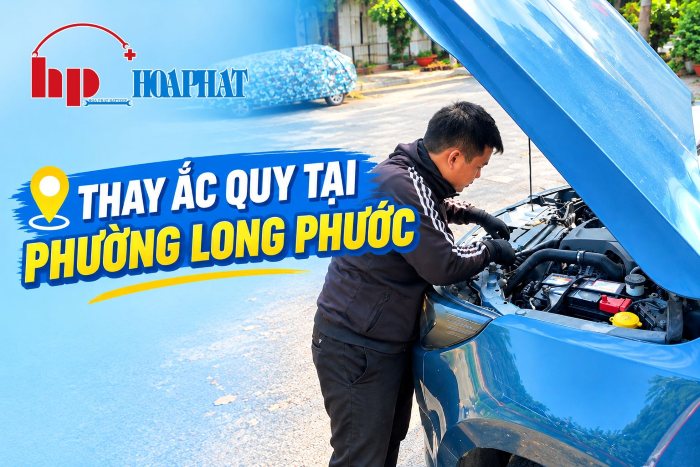 Thay Ắc Quy Ô Tô Phường Long Phước | Cứu Hộ 24/7