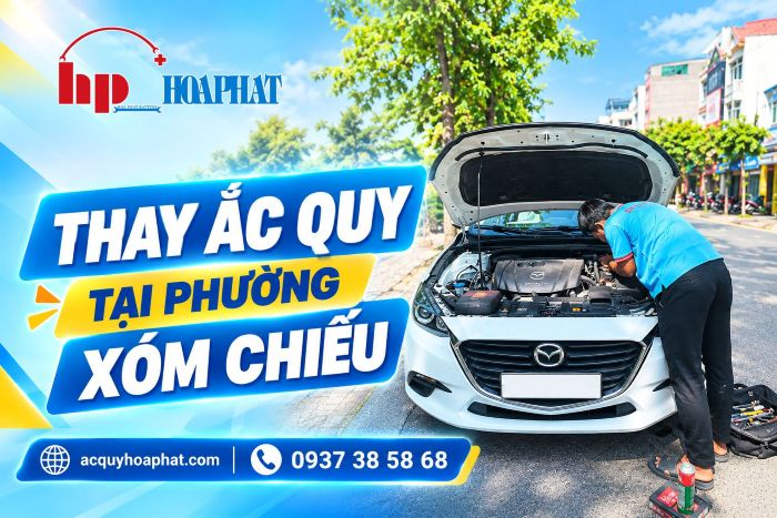 Thay Bình Ắc Quy Chính Hãng Tại Phường Xóm Chiếu TPHCM