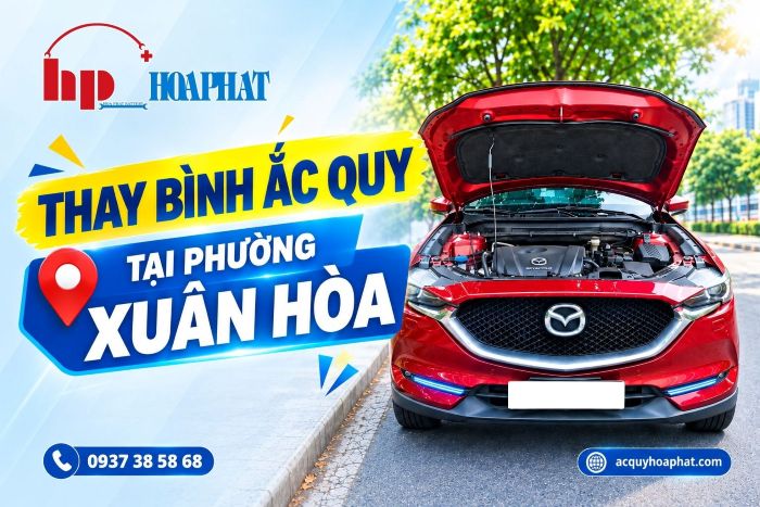 Thay Bình Ắc Quy Chính Hãng Tại Phường Xuân Hoà TPHCM