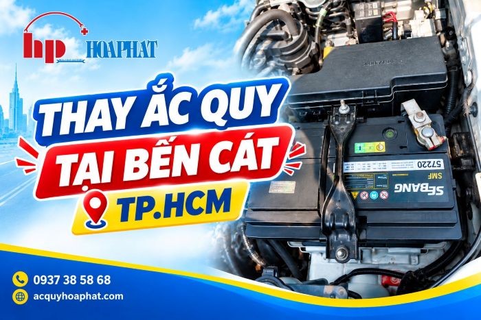 Thay Bình Ắc Quy Ô Tô Tại Bến Cát TP.HCM | Cứu Hộ 24/24