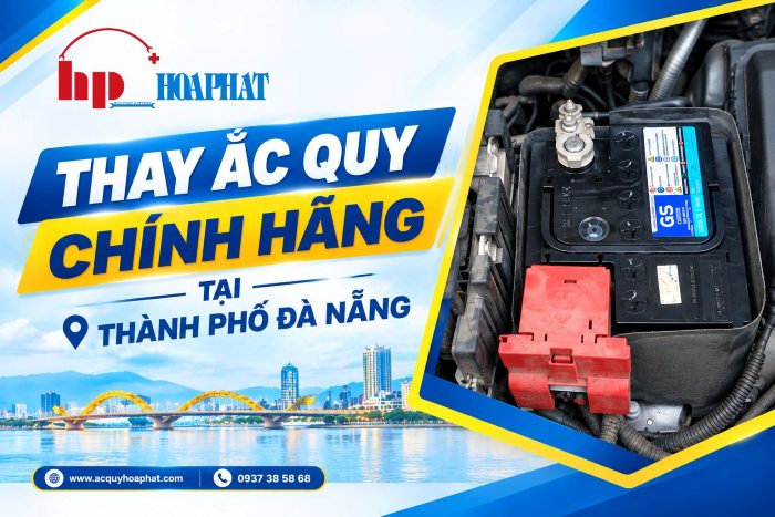 Đại Lý Ắc Quy Ô Tô Chính Hãng Tại TP. Đà Nẵng