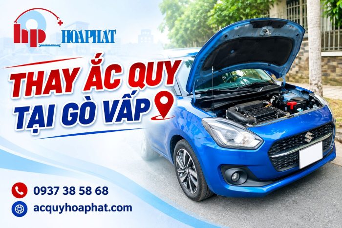 Đại Lý Ắc Quy Phường Gò Vấp Thay Bình Giá Tốt Tận Nơi