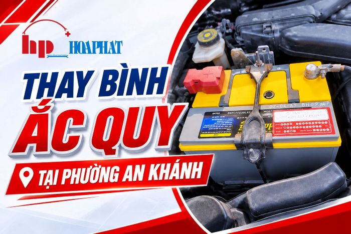 Thay Bình Ắc Quy Ô Tô Tại Phường An Khánh| Cứu Hộ Tận Nơi