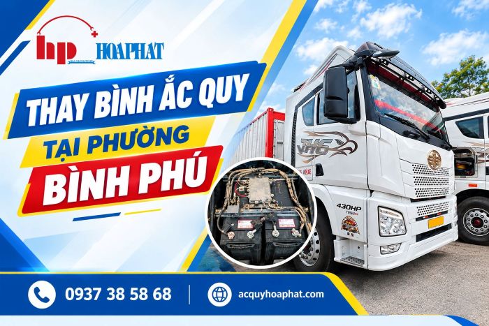 Thay Bình Ắc Quy Ô Tô Tại Phường Bình Phú, TP.HCM| Giá Tốt 24/7