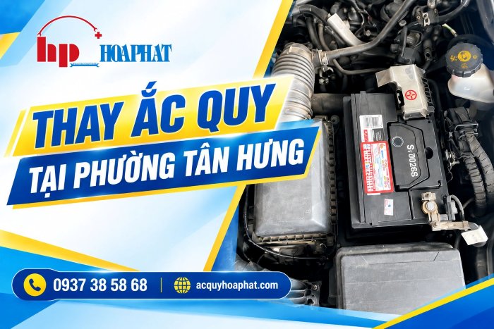 Thay Bình Ắc Quy Ô Tô Phường Tân Hưng| Giá Tốt 24/7