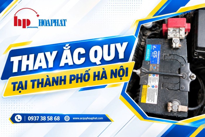 Danh Sách Đại Lý Ắc Quy Uy Tín Tại TP.Hà Nội