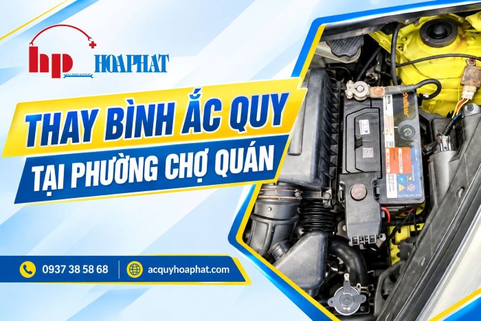 Thay Bình Ắc Quy Ô Tô Phường Chợ Quán | Giá Tốt 24/7