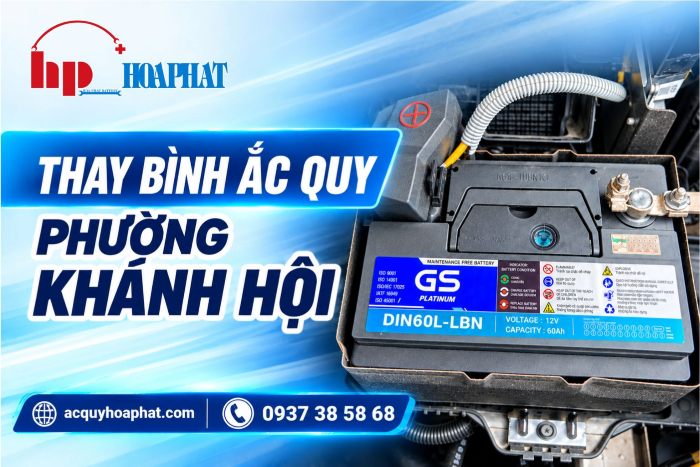 Thay Bình Ắc Quy Chính Hãng Tại Phường Khánh Hội TPHCM
