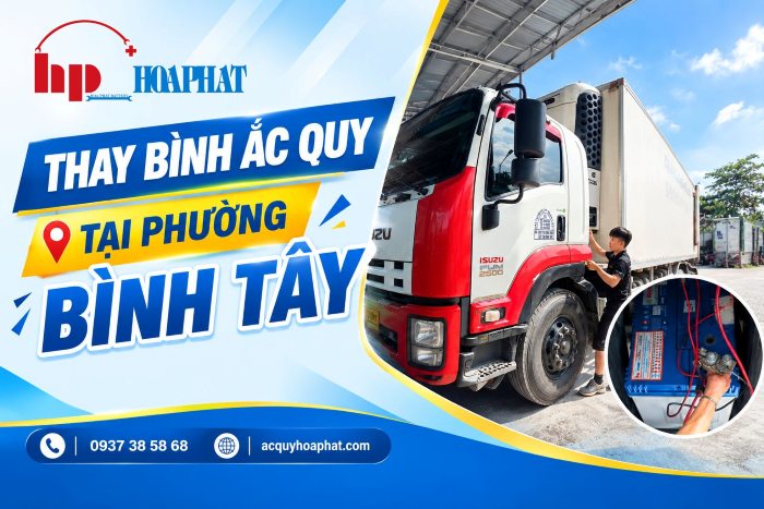 Thay Bình Ắc Quy Ô Tô Tại Phường Bình Tây| Giá Tốt 24/7